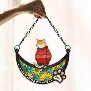 Funny Cat Life Is Better With Cats Hanging Suncatcher Ornament, Personalized Cat Suncatcher, Mother's Day Gift for Mom